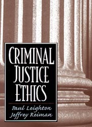 Criminal Justice Ethics, Leighton & Reiman bookcover